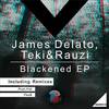 Blackened (Push Pull Remix) - James Delato&Teki&Rauzi&Push Pull