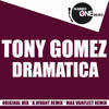 Dramatica (Max Vanfleet Remix) - Tony Gomez