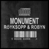 Monument (Mark E remix) - Robyn&Röyksopp