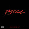 Play It Cool (Explicit) - Syer B&Devlin&Kyze&Rawz Artilla
