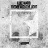 Freddy with the Light (Extended Mix) - Luke Matic