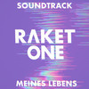 Soundtrack meines Lebens - Raket One