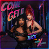 Come Get It (feat. Monét X Change) - Trinity The Tuck&Monét X Change