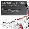 Feeling (Dave Cortex Remix) - Granite&Phunk&Jeremy Carr