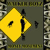 Money Movement(feat. Point 5 & Gage Unda) (Explicit) - Walker Boyz&Point 5&Gage Unda