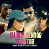 EU VOU SENTAR TE BOTAR(feat. MC DON K) (Explicit) - MC CAROL 011&dj fury zl&DJ CAMPASSI&MC Don K