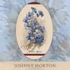 I'm A One Woman Man - Johnny Horton