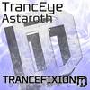 Astaroth (Original Mix) - TrancEye