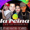 La Reina de la Alegria - El Hyako Mayor&Scarred