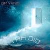 YAH DID (Explicit) - D.M. Yanis