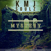 Mystery - KMJ Soulz