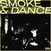 Smoke & Dance (Explicit) - Zach Zoya