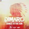 Dance to the Sun (Original Extended Mix) - DIMARO