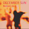 December Sun (Radioedit) - Bertram Geck