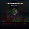 Moon Rise (Radio Edit) - U-Mount&SpaceLine