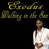 Walking in the Sun (Dub) - Exodus