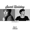 Sweet holiday (Inst.) - 소울 스윗&우일