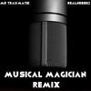 Musical Magician Remix (feat. Mr Traumatik|Remix|Explicit) - Realness112&MR Traumatik