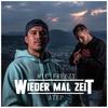 Wieder mal Zeit - Mic Freezy&Atep