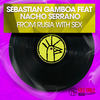 From Rusia with Sex (Explicit) - Sebastian Gamboa&Nacho Serrano