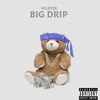 Big Drip (Explicit) - Riley2X