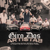 Giro dos Artistas (Explicit) - Mc Bruninho da Praia&Mc Kevin&Mc Ig&Mc Magal&MC GP&Dj Oreia