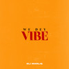 We Dey Vibe - Eli Marliq