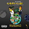El Mundo Es Mio(feat. Pabloobandz) (Explicit) - Ray Menace&PABLOOBANDZ