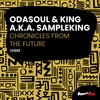 Chronicles From The Future - ODASOUL&King a.k.a Sampleking