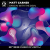 Dancin' With The Devil (Original Mix) - Matt Garner