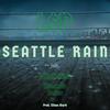 Seattle Rain(feat. IaMcHaMeL & Amanda Rains) - L$P&IaMcHaMeL&Amanda Rains