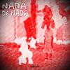 Nada de Nada - Dirty K