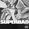 Superbad (Explicit) - Ae$Op Ca$H