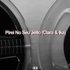 Pirei No Seu Jeito - IKA&Clara