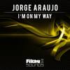 I'm On My Way (Original Mix) - Jorge Araujo