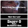 Bout Dat Life(feat. Big Kuntry King) (Explicit) - Daddy O&Big Kuntry King