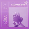 Riba (Omega9 Remix) - Salvatge Cor&Omega9