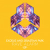 Rave Alarm (Radio Edit) - Exodus&Sebastian Park