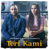 Teri Kami - Ash King&Nikhita Gandhi