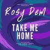 Take Me Home (David Grodz Remix) - Rosy Dem
