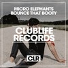 Bounce That Booty (Spyro Djs Remix) - Micro Elephants