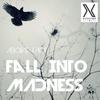 Fall Into Madness (Original Mix) - Above Fact