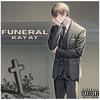 Funeral (Explicit) - KAY AY
