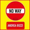 No Way (Klub Mix) - Andrea Bozzi