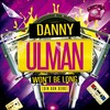 Won't Be Long(Din Don Dero) - Danny Ulman