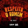 Respeita o Homem (Explicit) - Mc Buret