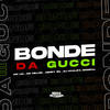 Bonde da Gucci (Explicit) - Mc LM&Mc Miller&Dj Khalifa Original&HENRY ZN