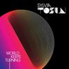 World Keeps Turning (Bellatrax Remix) - Sylvia Tosun