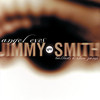 You Better Go Now - Jimmy Smith