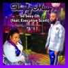 So Sexy Oh(feat. Executive Scott) - Simply Missy&Executive Scott